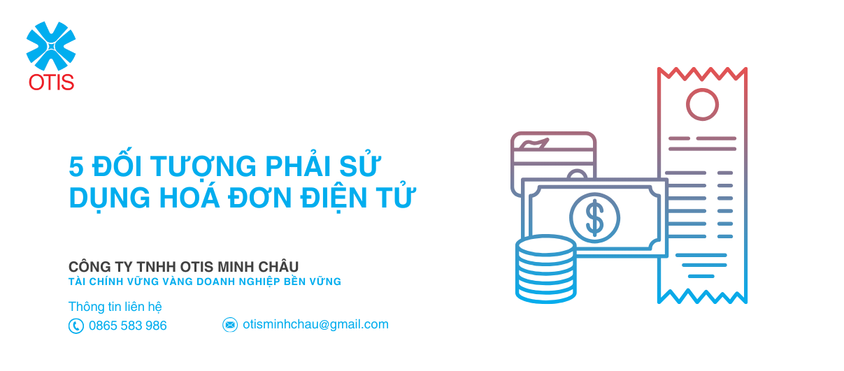 5 ĐỐI TƯỢNG PHẢI SỬ DỤNG HOÁ ĐƠN ĐIỆN TỬ