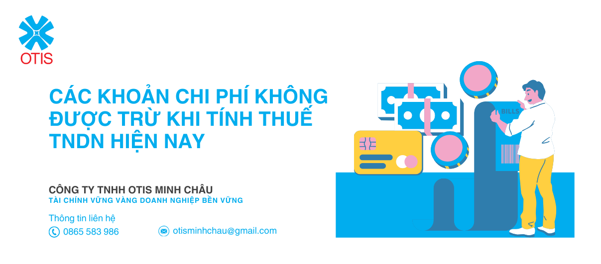 Các khoản chi phí không được trừ khi tính thuế TNDN hiện nay