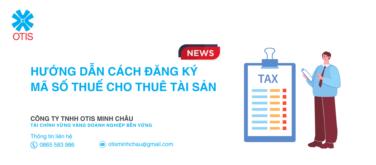 Hướng dẫn cách đăng ký mã số thuế cho thuê tài sản [Mới nhất]