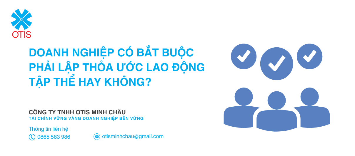 Doanh nghiệp có bắt buộc phải lập thỏa ước lao động tập thể hay không?
