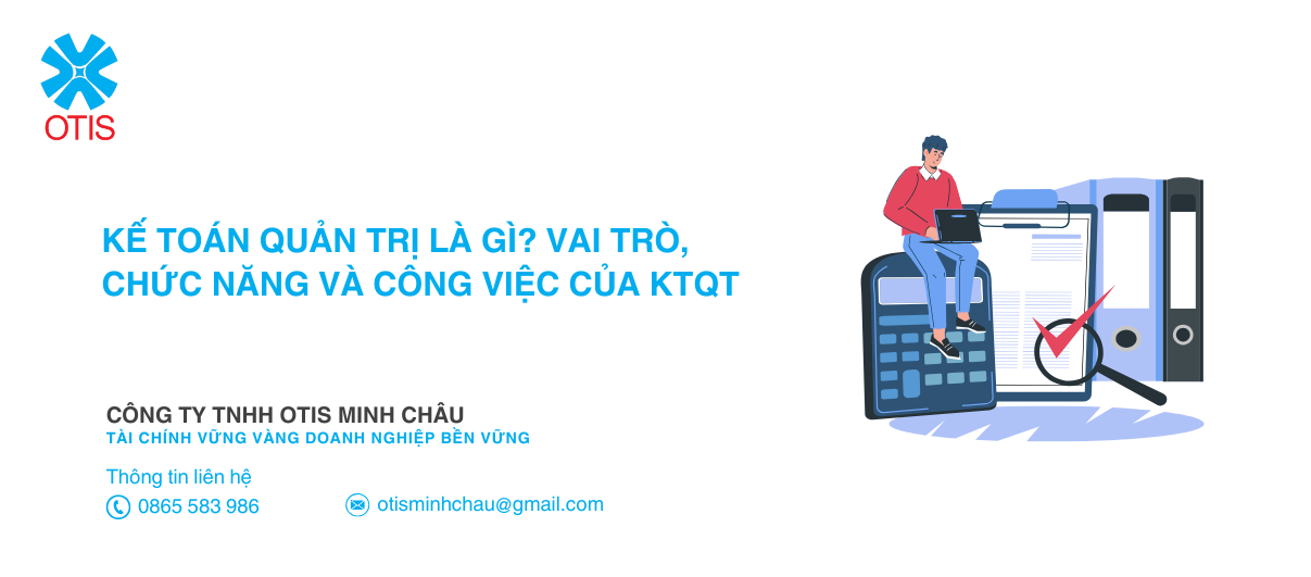 Kế toán quản trị là gì? Vai trò, chức năng và công việc của KTQT