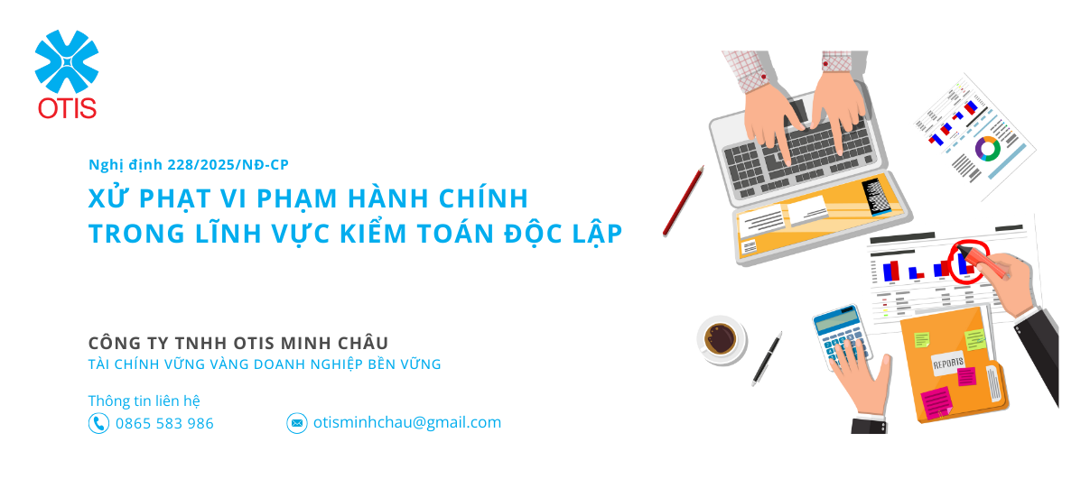 Nghị định 228/2025/NĐ-CP về xử phạt vi phạm hành chính trong lĩnh vực kiểm toán độc lập