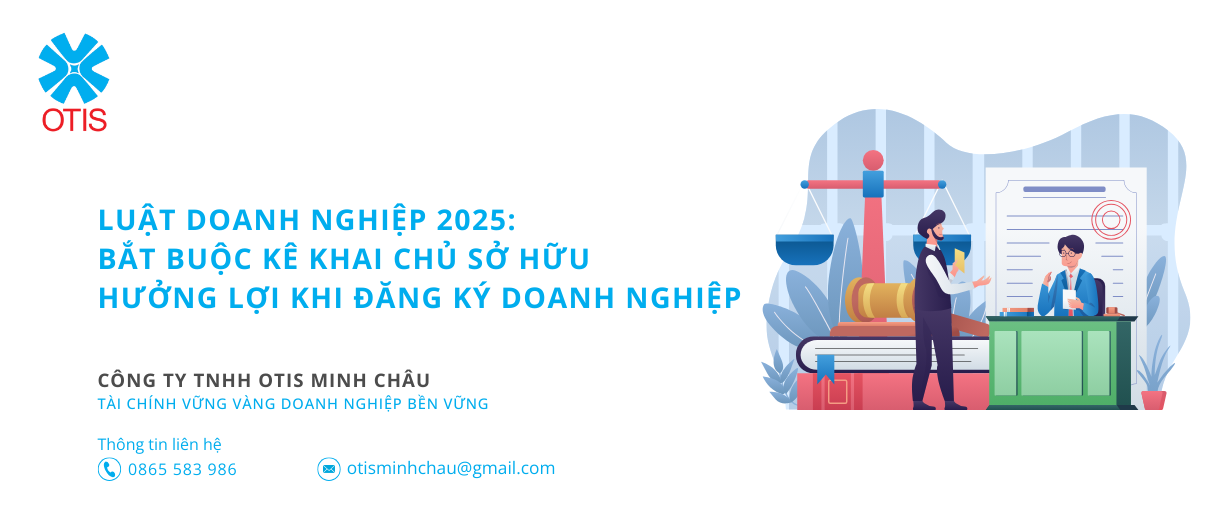 (2025) Luật Doanh nghiệp sửa đổi: Bắt buộc kê khai chủ sở hữu hưởng lợi khi đăng ký doanh nghiệp