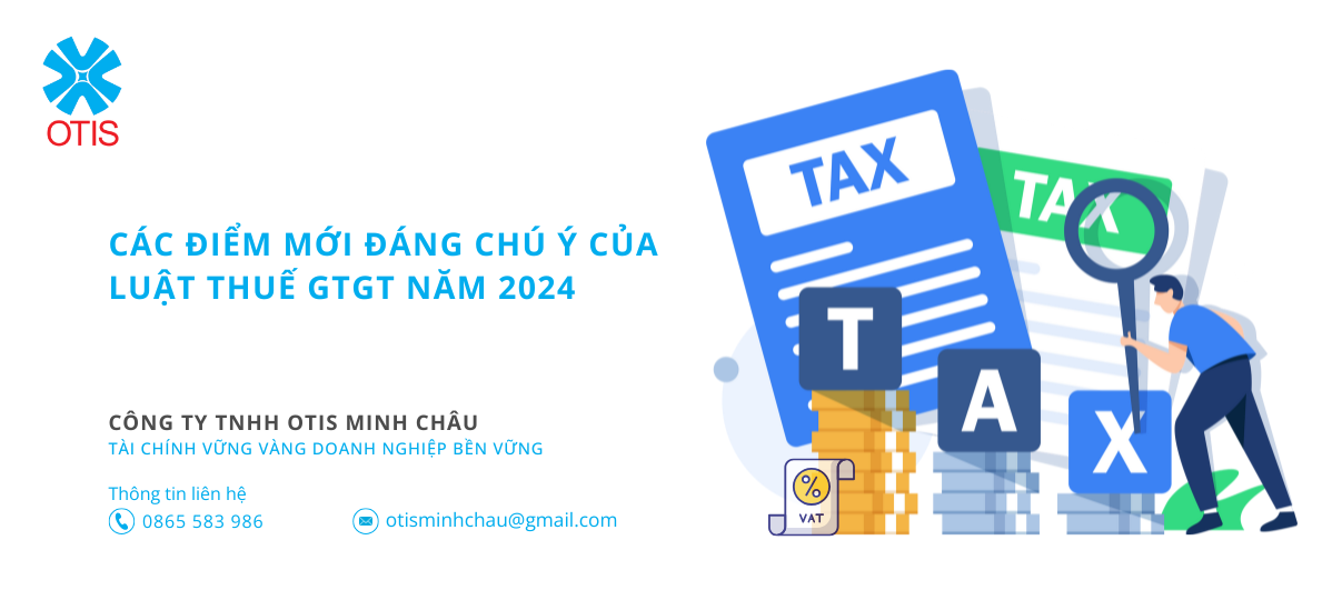 Các điểm mới đáng chú ý của Luật Thuế GTGT năm 2024