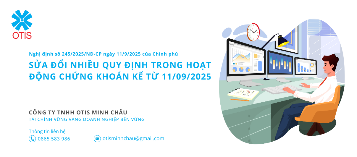 Nghị định số 245/2025/NĐ-CP ngày 11/9/2025 của Chính phủ: Sửa đổi nhiều quy định trong hoạt động chứng khoán kể từ 11/09/2025