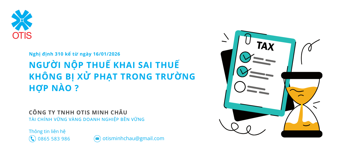 Người nộp thuế khai sai thuế không bị xử phạt trong trường hợp nào kể từ ngày 16/01/2026 theo nghị định 310?