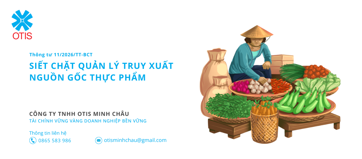 Siết chặt quản lý truy xuất nguồn gốc thực phẩm theo thông tư 11/2026/TT-BCT