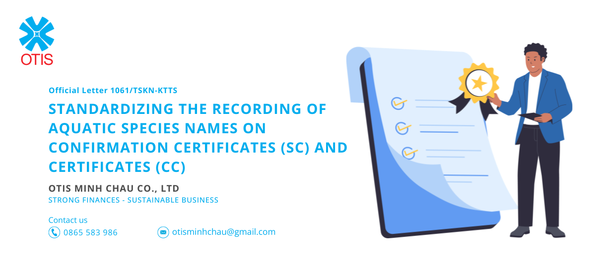 Official Letter 1061/TSKN-KTTS: Standardizing the recording of aquatic species names on Confirmation Certificates (SC) and Certificates (CC)