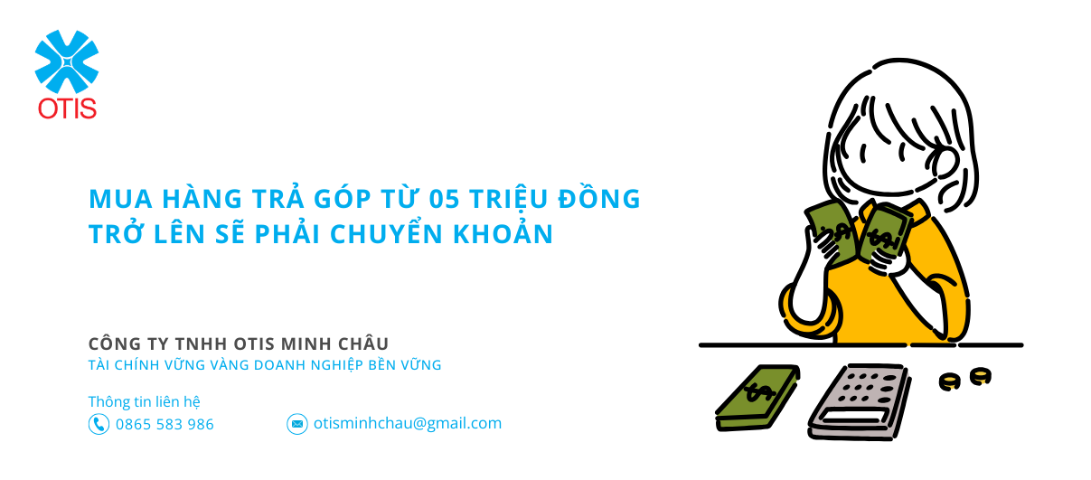 Mua hàng trả góp từ 05 triệu đồng trở lên sẽ phải chuyển khoản
