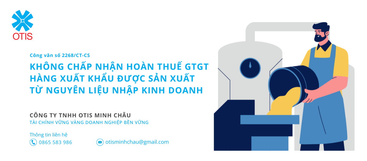 Công văn 2268/CT-CS lưu ý về việc: Không chấp nhận hoàn thuế GTGT hàng xuất khẩu được sản xuất từ nguyên liệu nhập kinh doanh