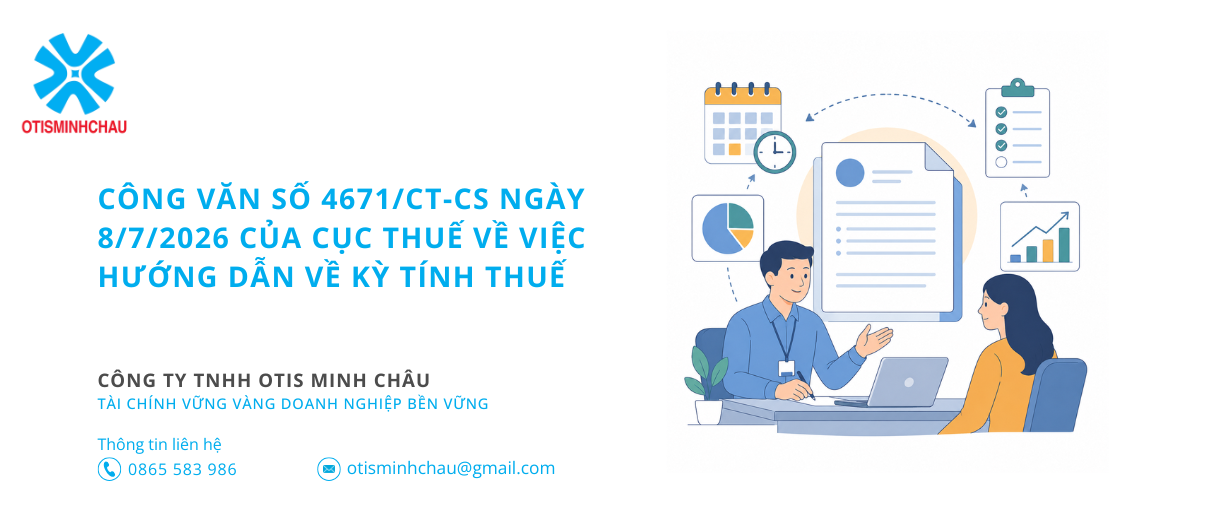 Công văn số 4671/CT-CS ngày 8/7/2026 của Cục Thuế về việc hướng dẫn về kỳ tính thuế